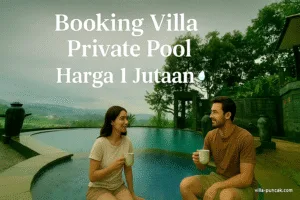 Villa puncak dengan kolam renang pribadi harga 1 jutaan