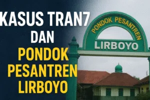 Kasus Trans7 dan Lirboyo Kasus Trans7 dan Lirboyo
